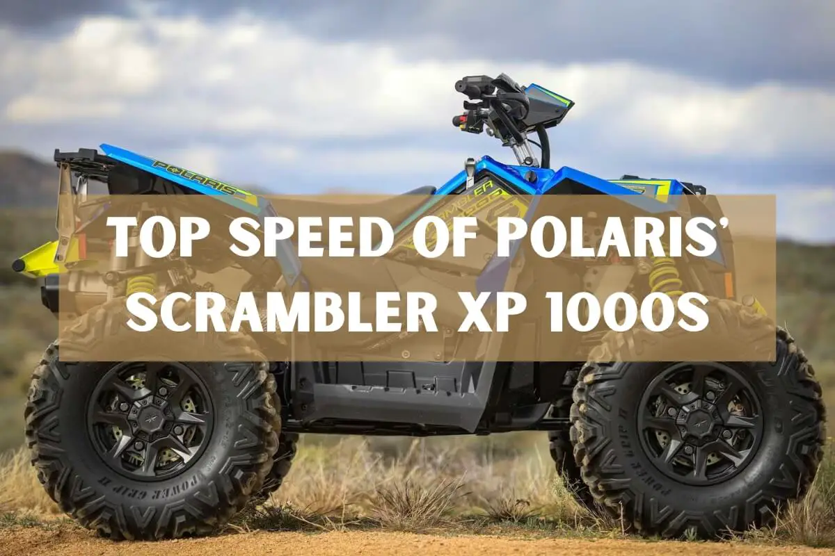 Top Speed of Polaris' Scrambler XP 1000s