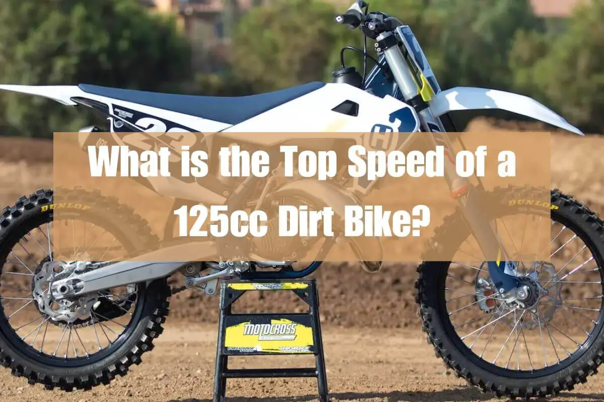 What is the Top Speed of a 125cc Dirt Bike