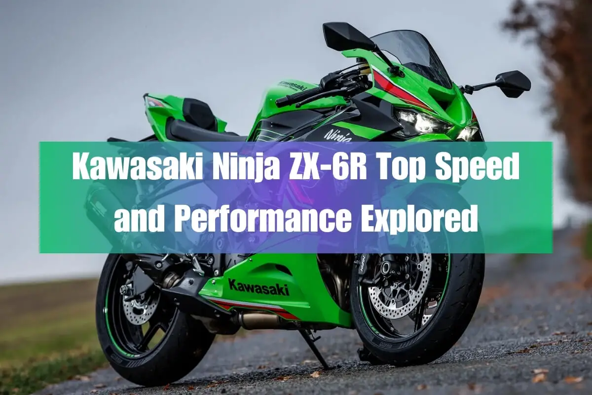 kawasaki ninja zx-6r top speed and performance explored