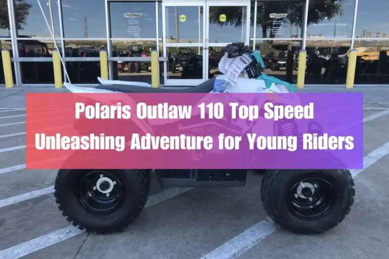 Polaris Outlaw 110 Top Speed: Unleashing Adventure for Young Riders