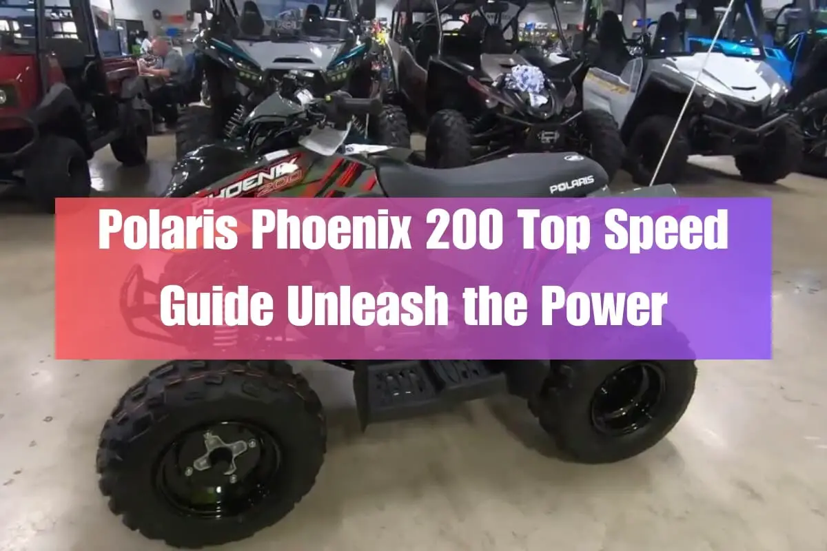 Polaris Phoenix 200 Top Speed Guide