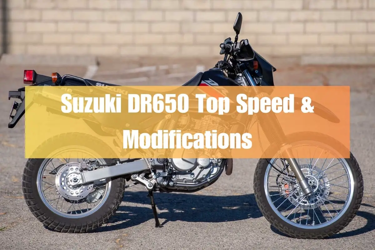Suzuki DR650 Top Speed & Modifications