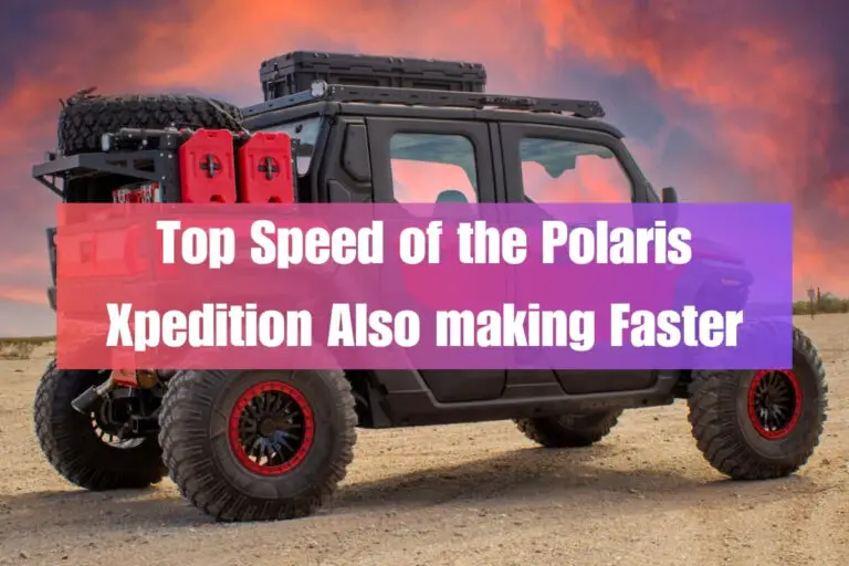 Top Speed of the Polaris Xpedition: Also making Faster