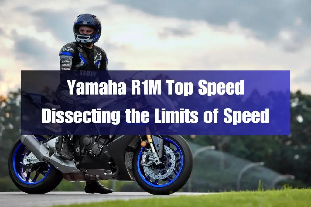 Yamaha R1M Top Speed Dissecting The Limits Of Speed