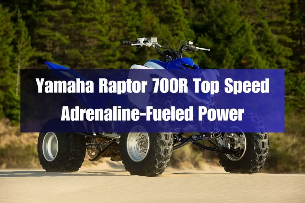 Yamaha Raptor 700R Top Speed AdrenalineFueled Power